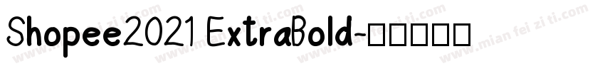 Shopee2021 ExtraBold字体转换
